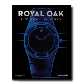 ASSOULINE Royal Oak: From Iconoclast to Icon by Bill Prince